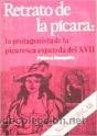 Retrato de la picara: La protagonista de la picaresca espanola del XVII (Coleccion nova scholar) (Spanish Edition) Books