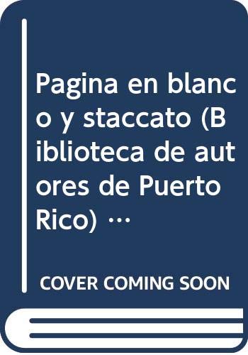 Pagina en blanco y staccato (Biblioteca de autores de Puerto Rico) (Spanish Edition) Books