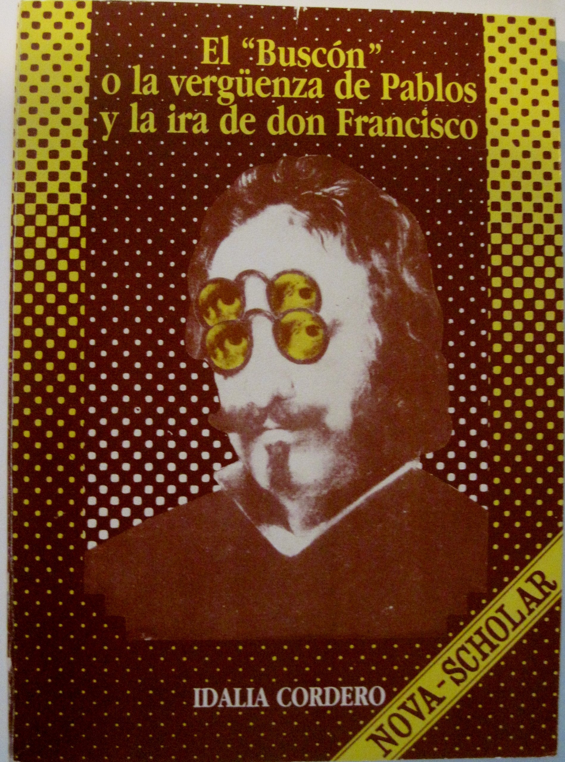 El buscón o la vergüenza de Pablos y la ira de don Francisco book