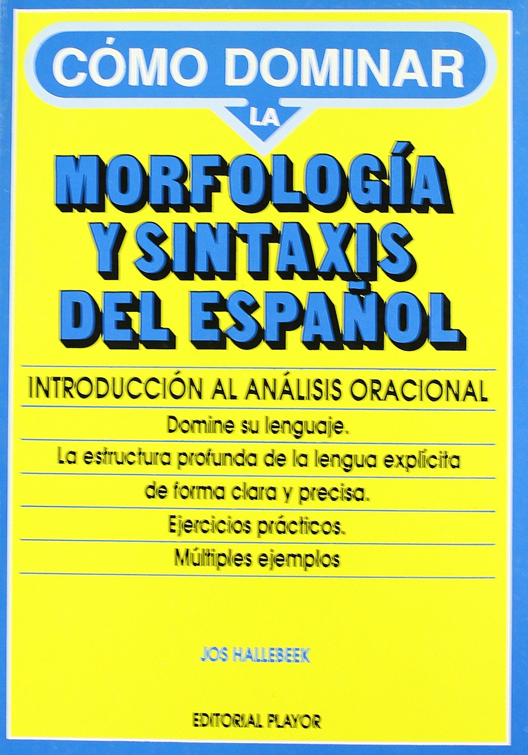 Morfología y sintaxis del español : introducción análisis oracional book