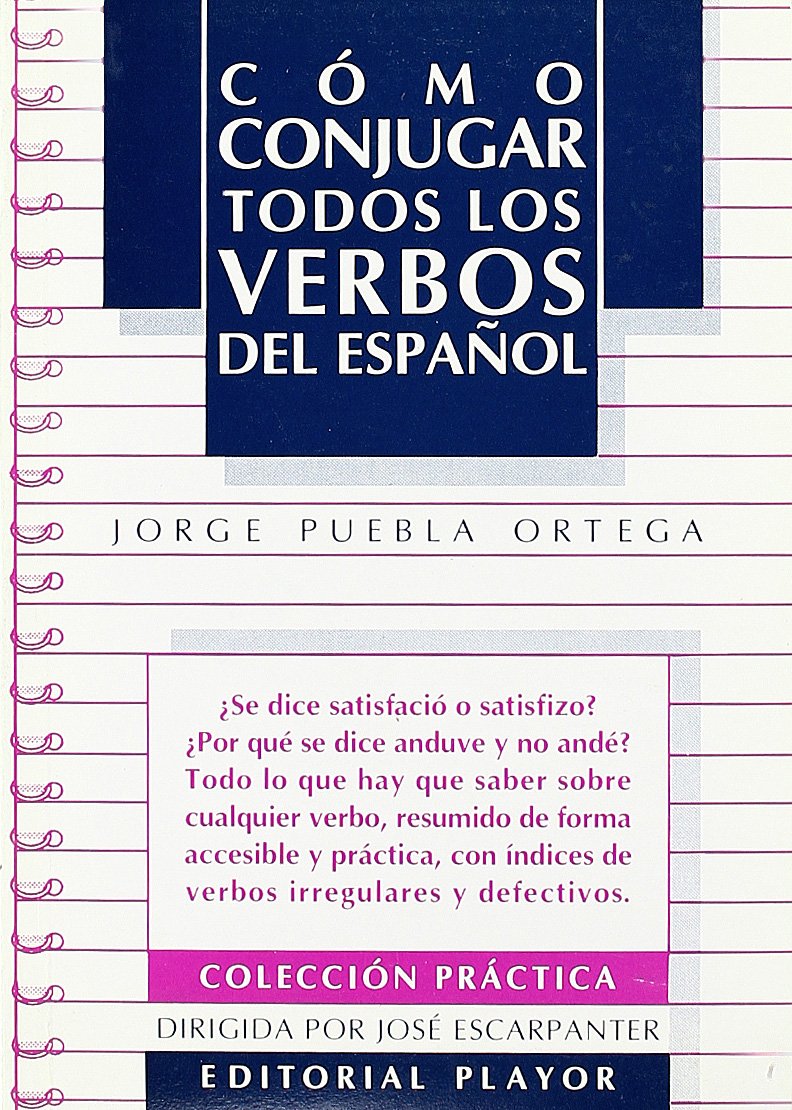 Como Conjugar Todos Los Verbos Del Espanol book