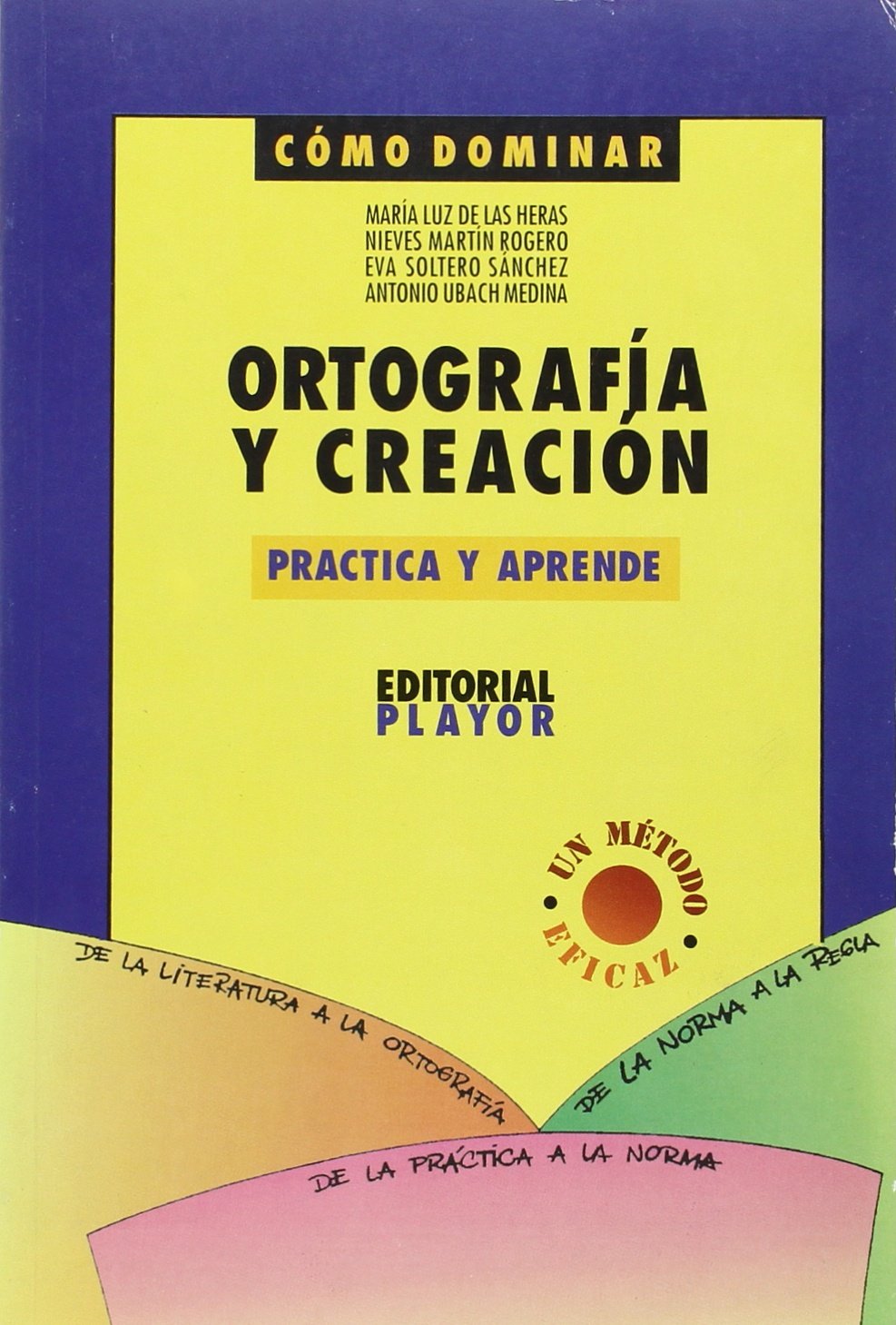 Ortografía y creación : practica y aprende book