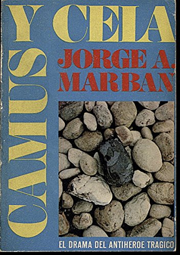 CAMUS Y CELA. EL DRAMA DEL ANTIHEROE TRAGICO. Books
