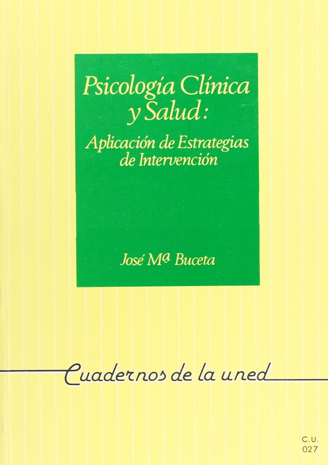 Psicología clínica y salud: aplicación de estrategias de intervención book