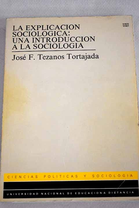 La explicación sociológica: una introducción a la sociología Books