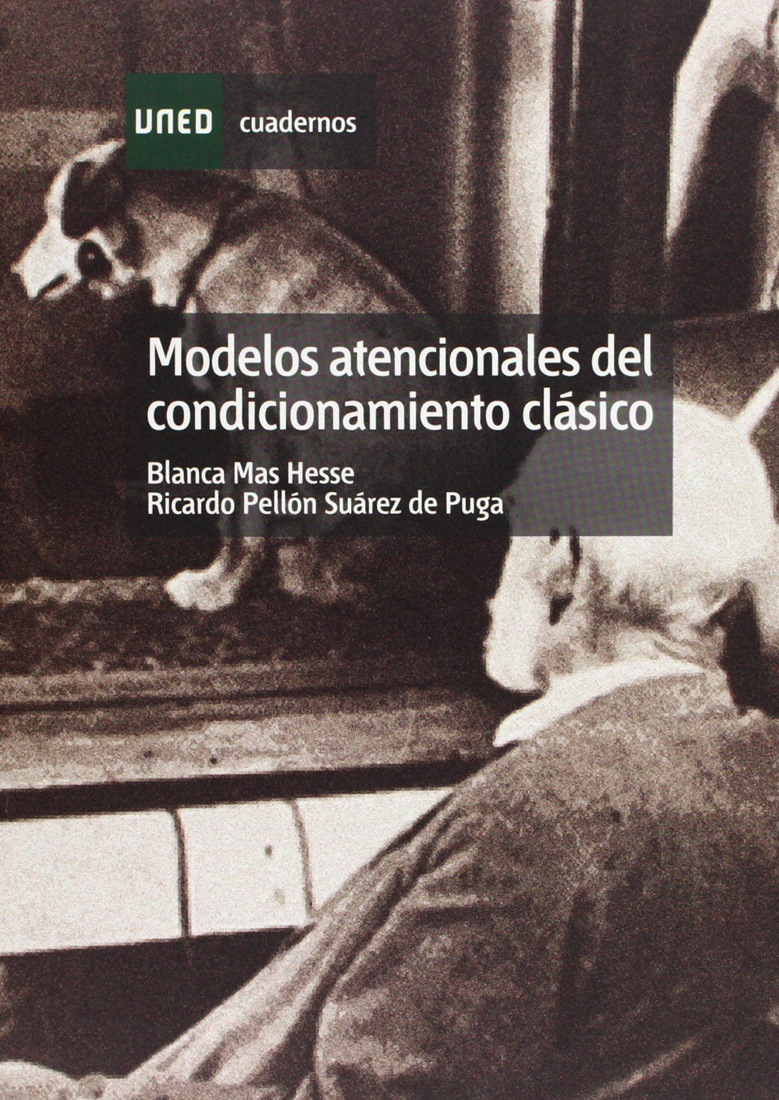 Modelos atencionales del condicionamiento clásico (CUADERNOS UNED) Books