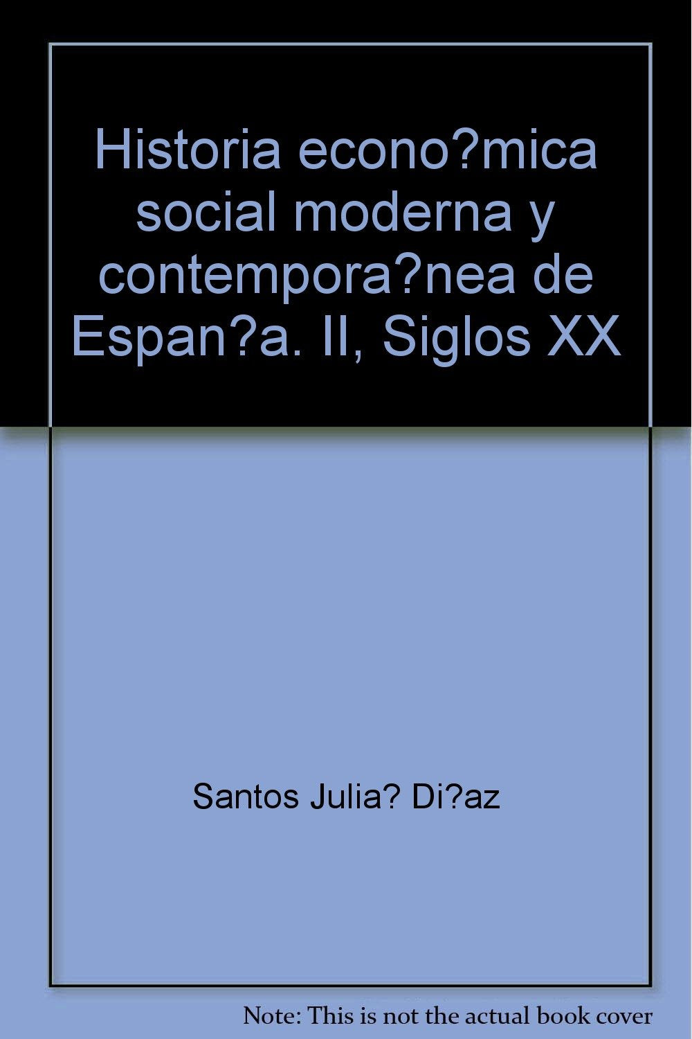 Historia económica y social moderna y contemporánea de España. Tomo II (UNIDAD DIDÁCTICA) Books