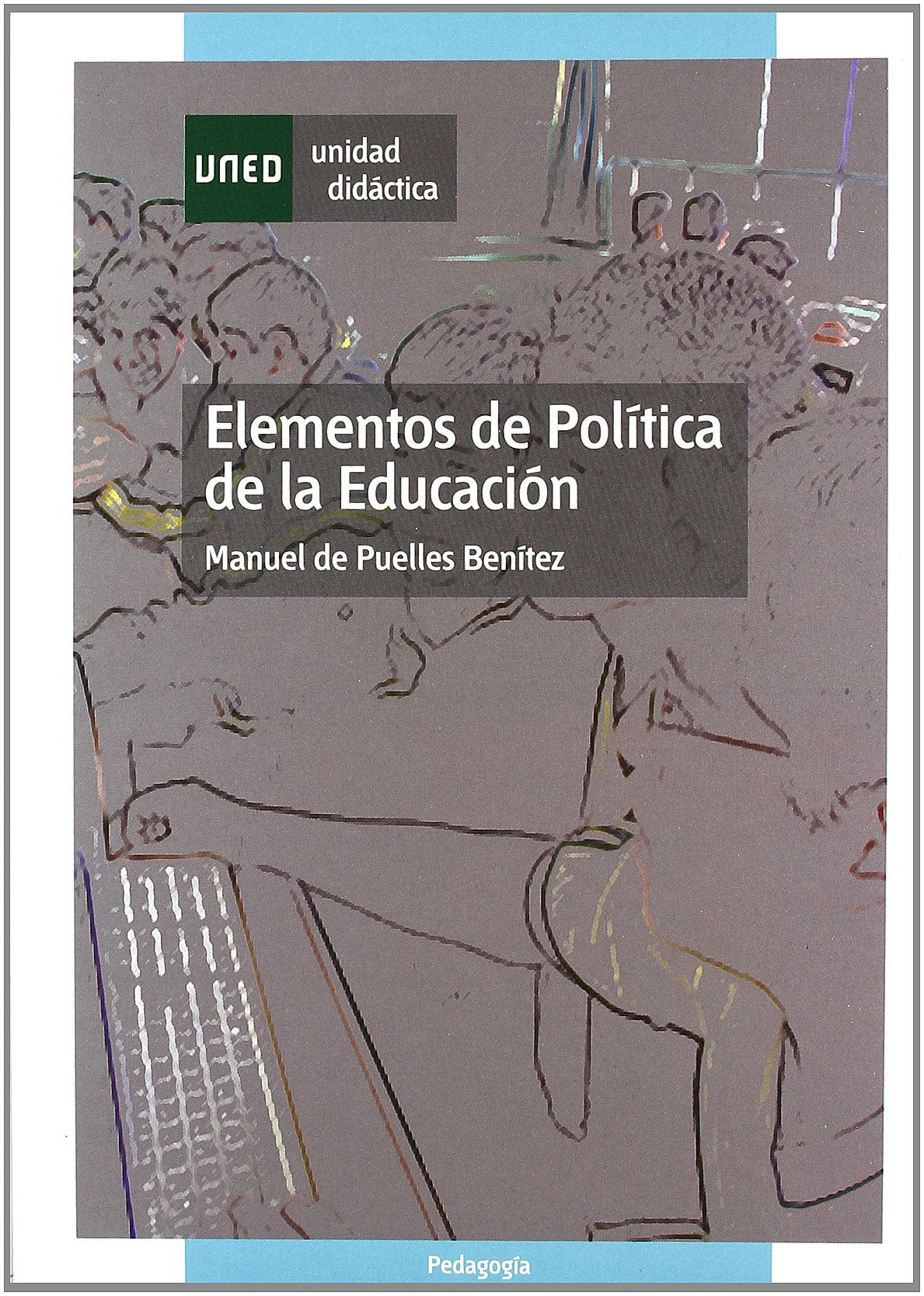Elementos de política de la educación (UNIDAD DIDÁCTICA) Learning & Reference