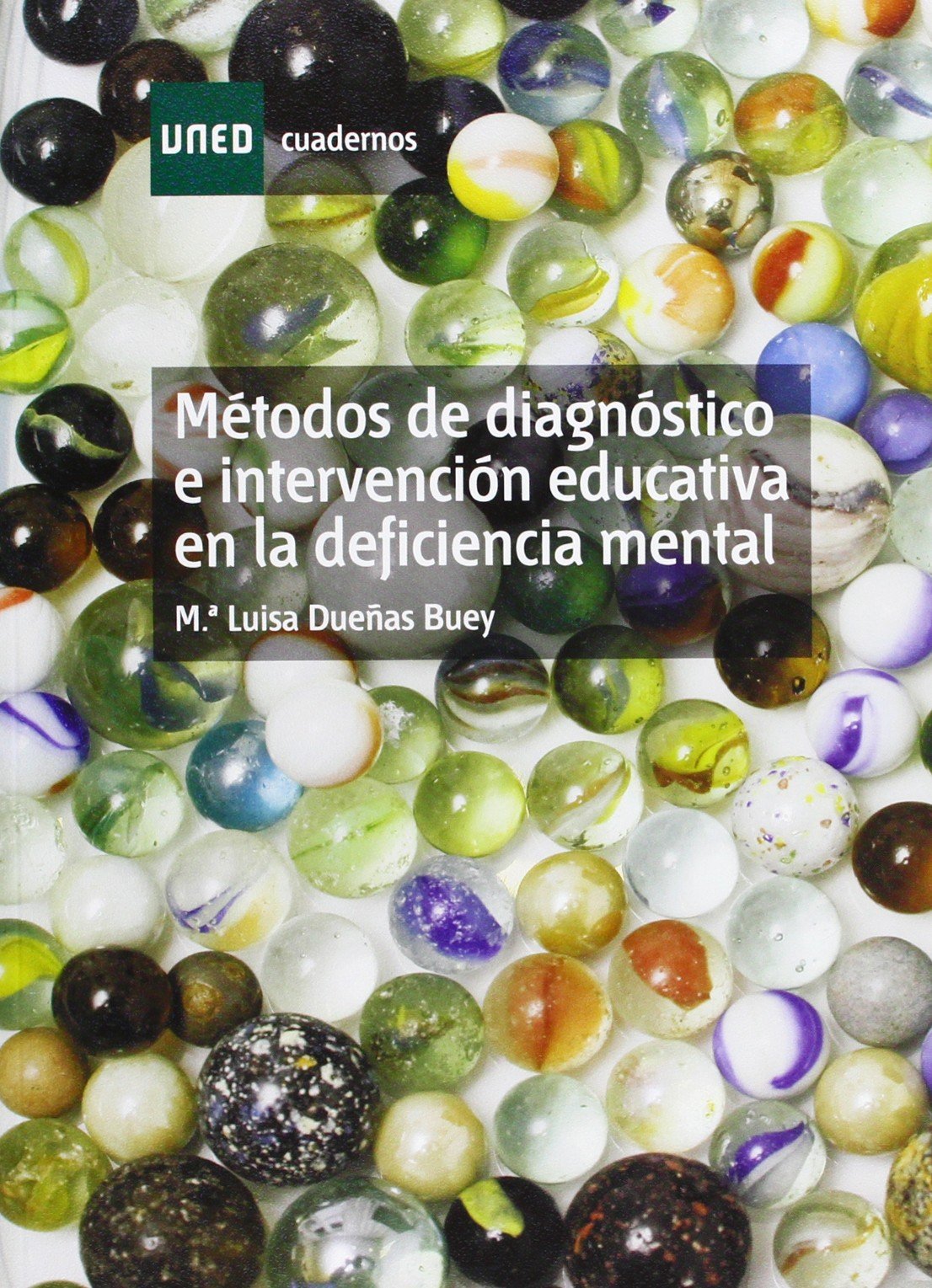 Métodos de diagnóstico e intervención educativa en la deficiencia mental (CUADERNOS UNED) Education & Training
