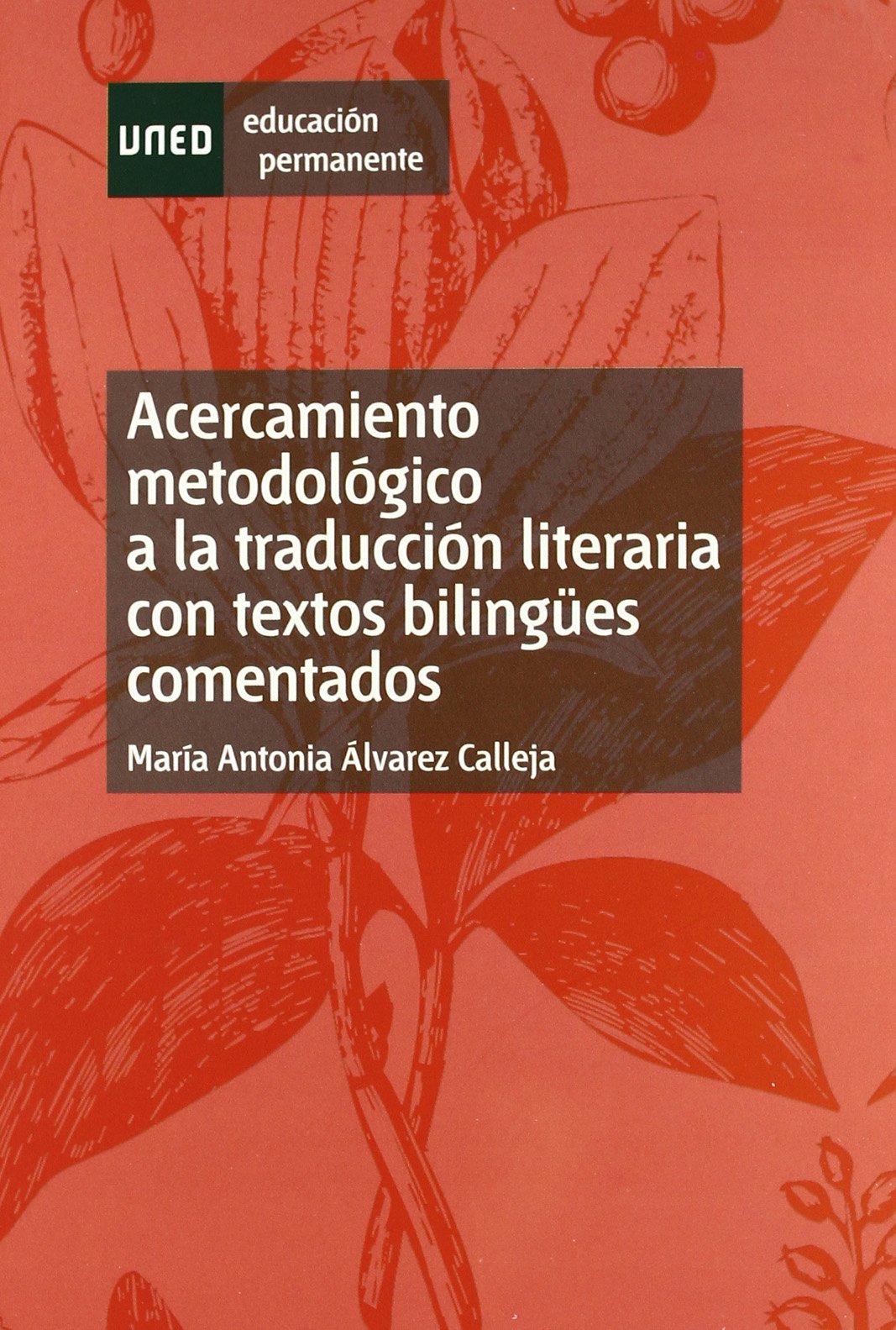 Acercamiento metodológico a la traducción literaria con textos bilingües comentados book