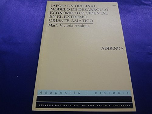 Japón : un original modelo de desarrollo economico occidental. addenda book