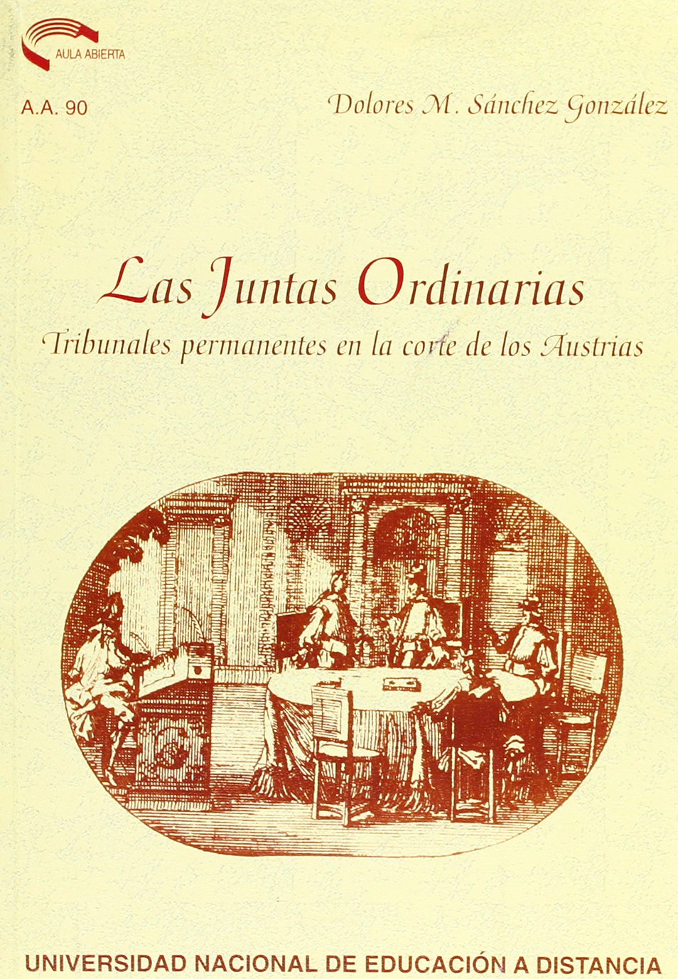 Las Juntas Ordinarias: Tribunales Permanentes En La Corte de Los Austrias book