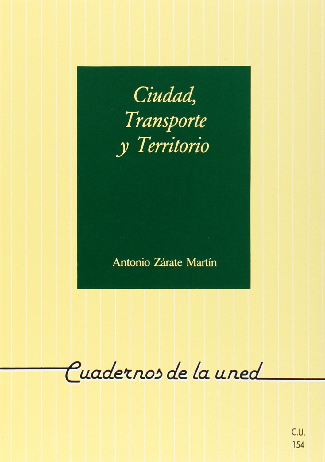 Ciudad, transporte y territorio (CUADERNOS UNED) Media & Communication