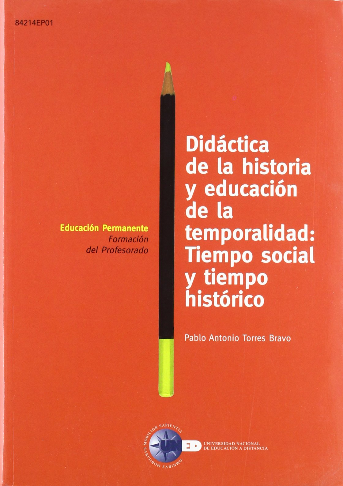 Didáctica de la historia y educación de la temporalidad: tiempo social y tiempo histórico book