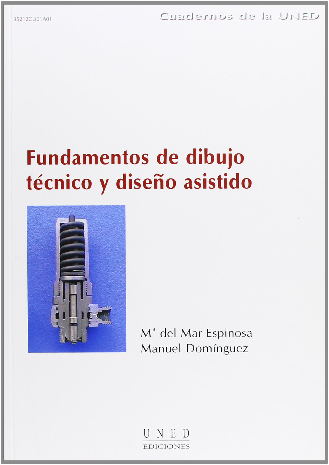 Fundamentos de dibujo técnico y diseño asistido (CUADERNOS UNED) Media & Communication