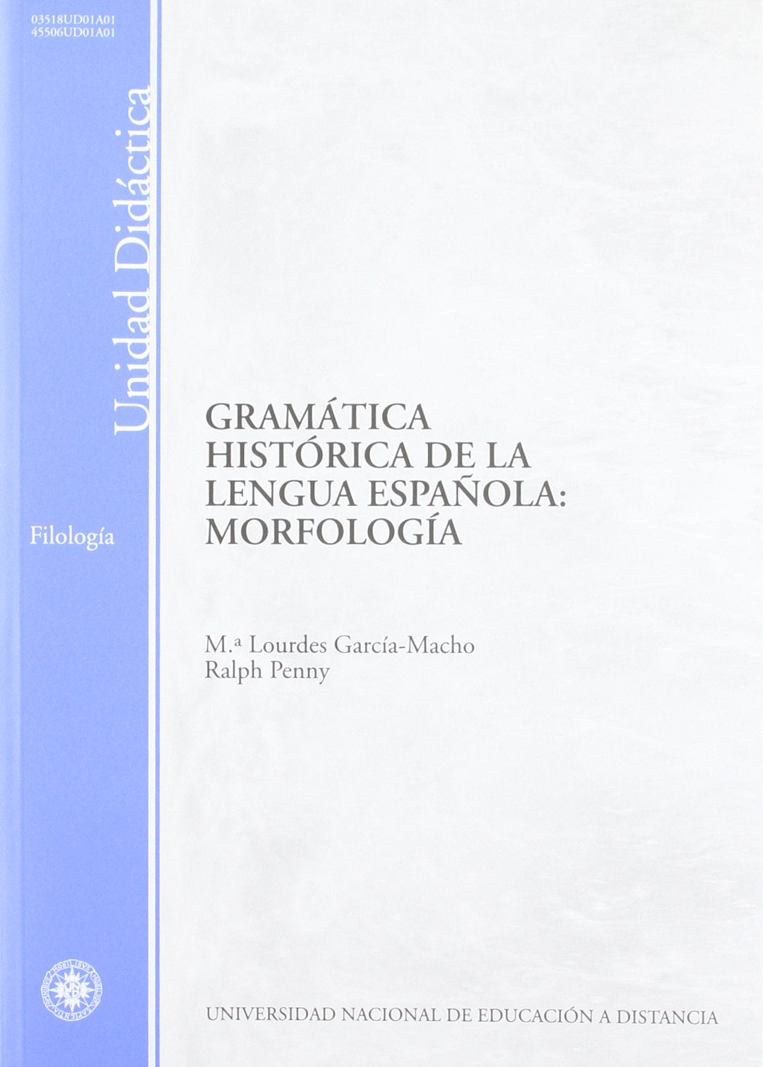 Gramática histórica de la lengua española: morfología (UNIDAD DIDÁCTICA) Foreign Languages ​​& Dictionaries