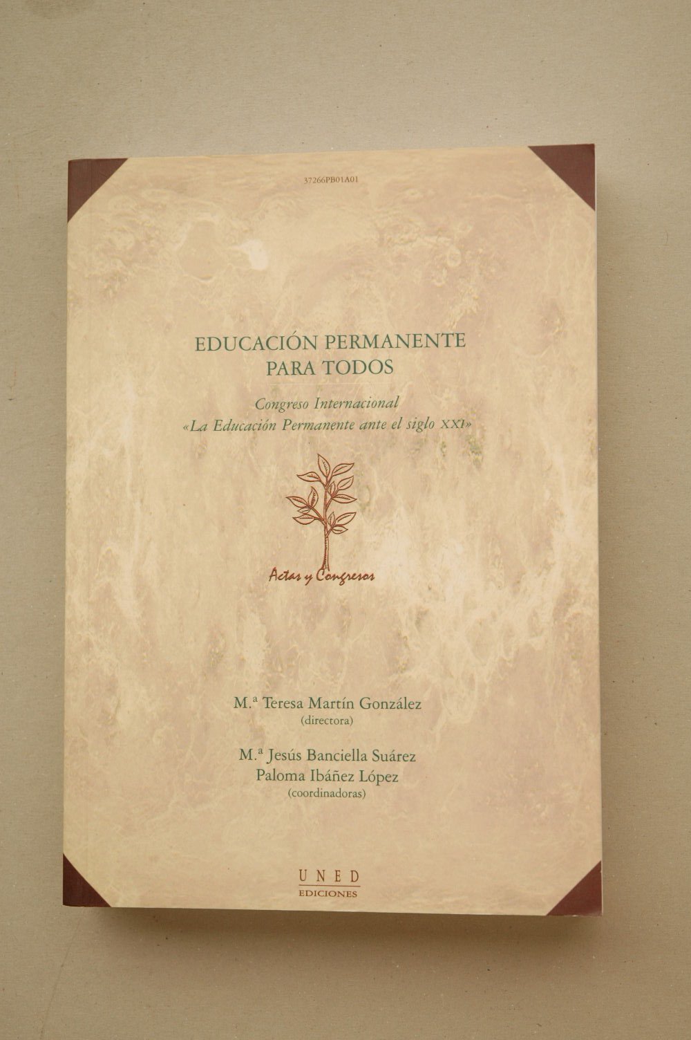 Educación permanente para todos. Congreso internacional la educación permanente ante el siglo XXI (VARIA) Books