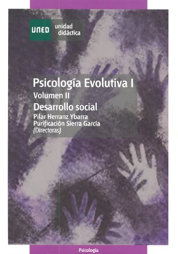 Psicología evolutiva I. Vol. II. Desarrollo social (UNIDAD DIDÁCTICA) Books