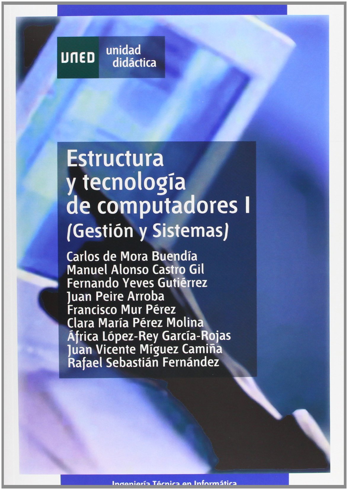 Mora Buendía, C: Estructura y tecnología de los computadores book