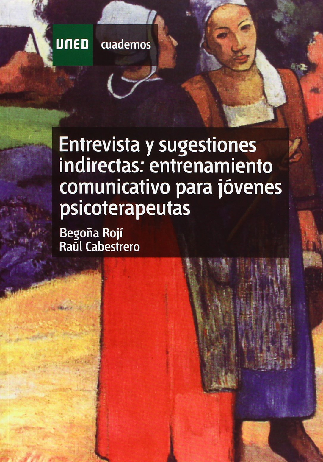 Entrevista y sugestiones indirectas : entrenamiento comunicativo para jóvenes psicoterapeutas book