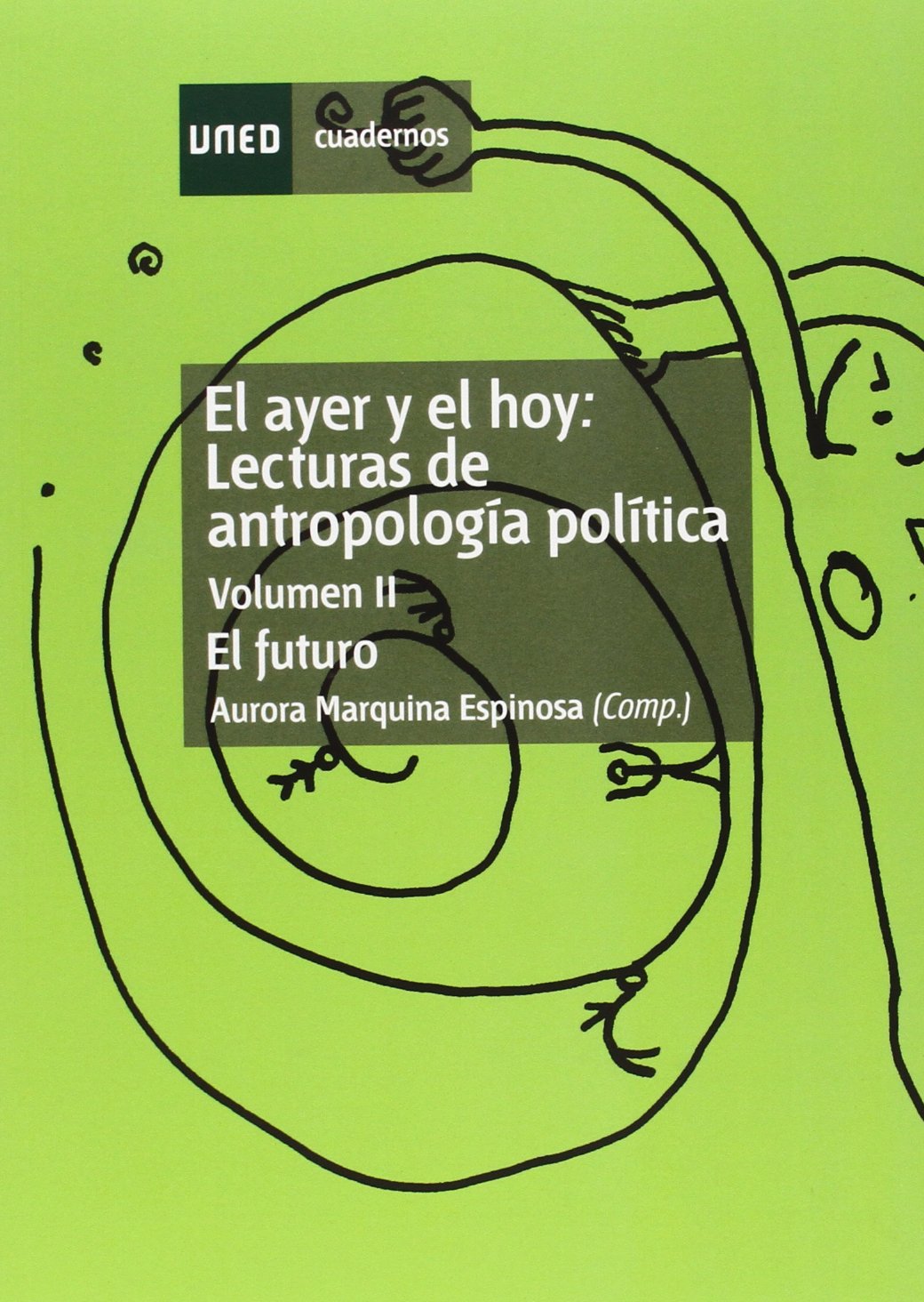 El ayer y el hoy: lecturas de antropología política. Vol-II. El futuro book