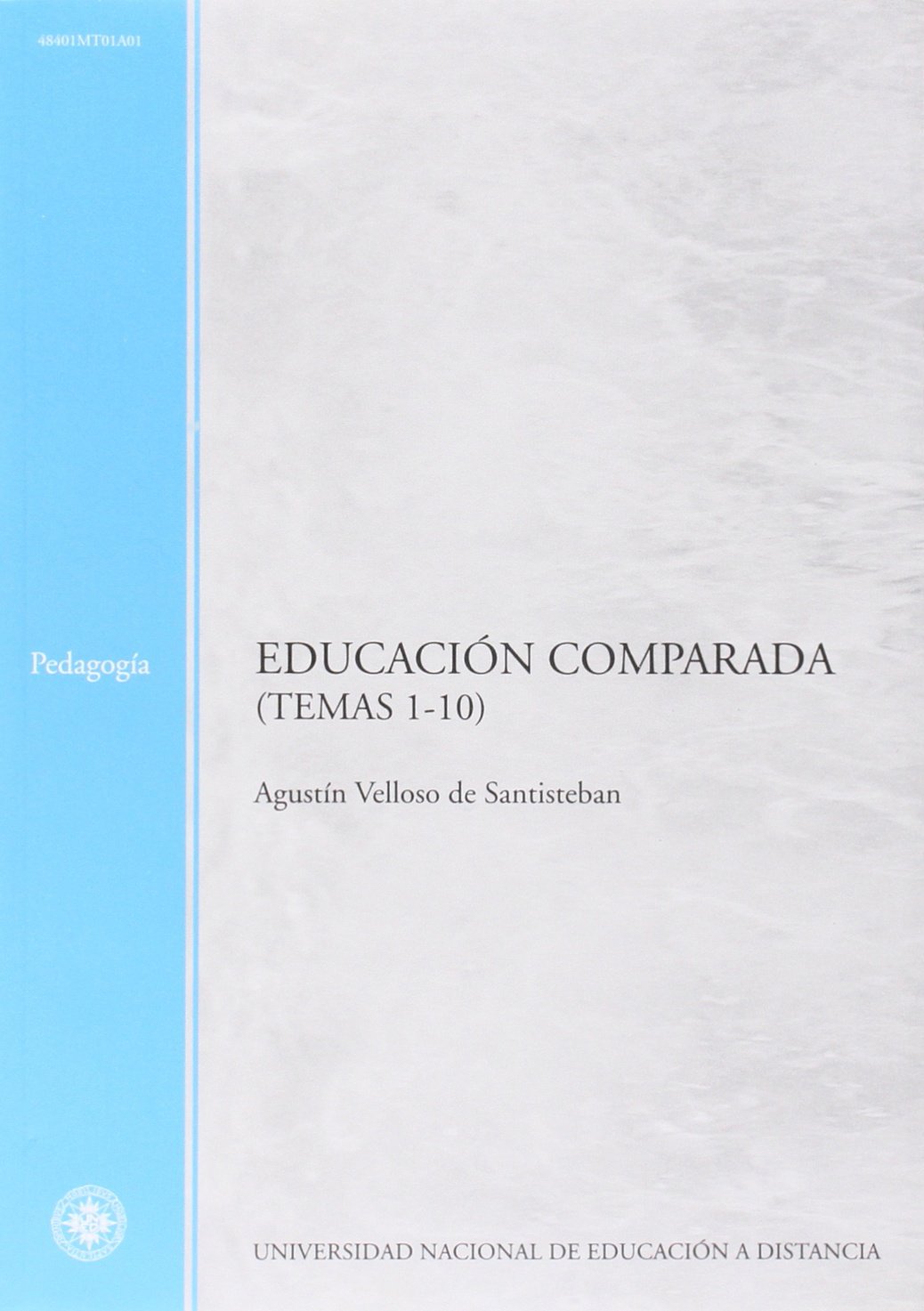 EDUCACIÓN COMPARADA (TEMAS 1-10) (MATERIAL DIDÁCTICO) Books