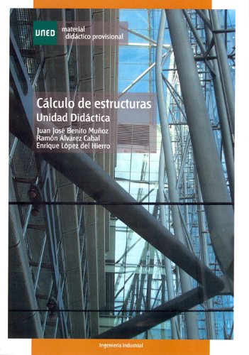 Cálculo de estructuras. Unidad didáctica (MATERIAL DIDÁCTICO PROVISIONAL) Books