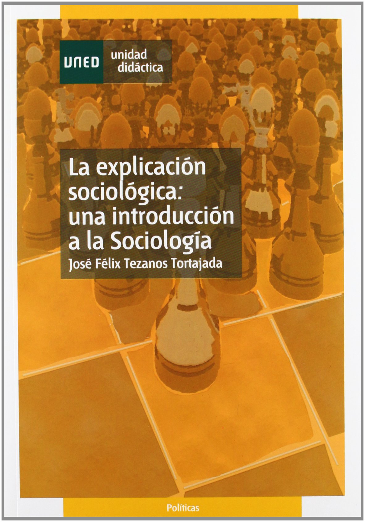 La explicación sociológica : una introducción a la sociología (UNIDAD DIDÁCTICA) Social Sciences