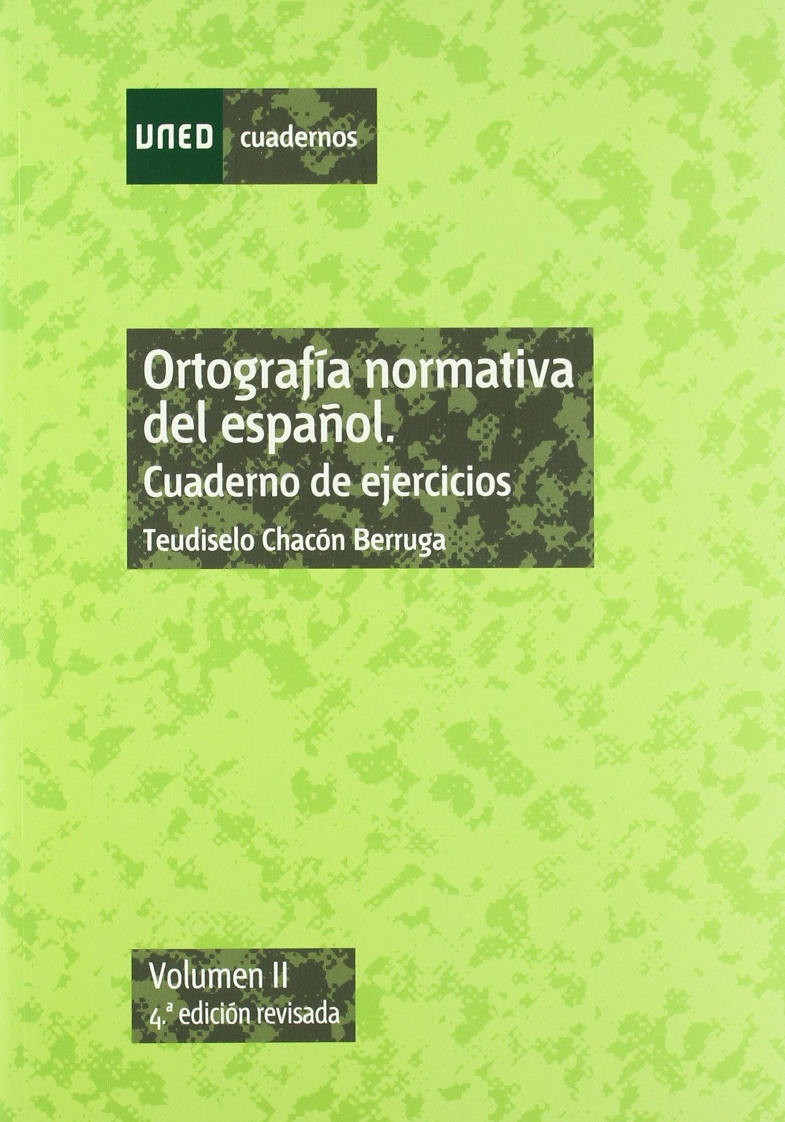 Ortografía normativa del español. Cuaderno de ejercicios. Vol-II (CUADERNOS UNED) Books