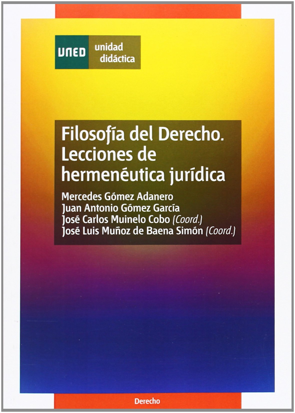 Filosofía del derecho : lecciones de hermenéutica jurídica (UNIDAD DIDÁCTICA) Books