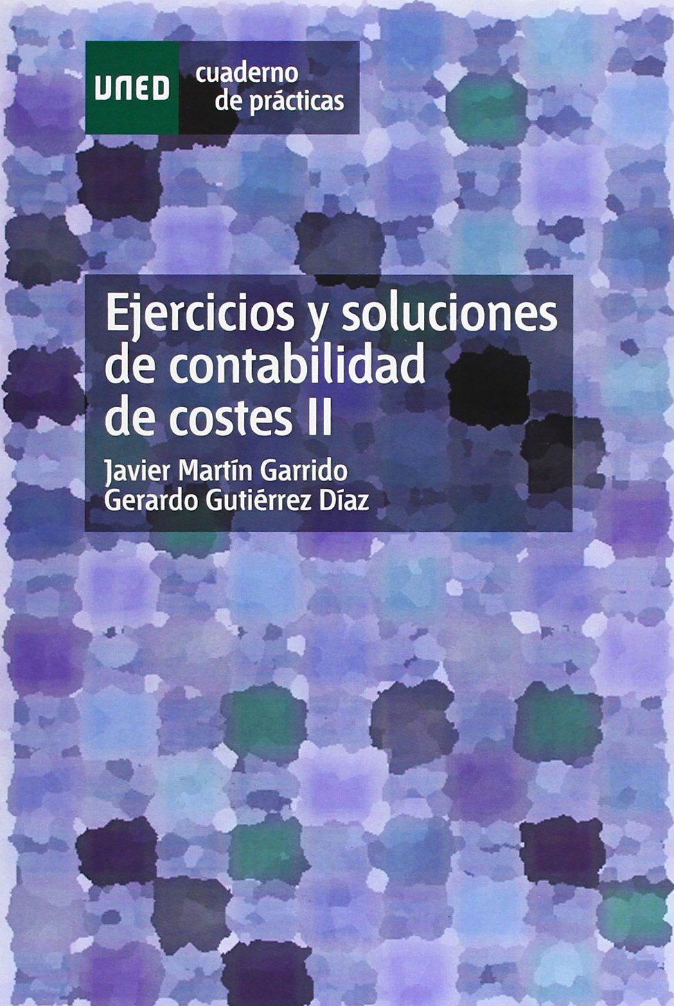 Ejercicios y soluciones de contabilidad de costes II (CUADERNO DE PRÁCTICAS) Learning & Reference