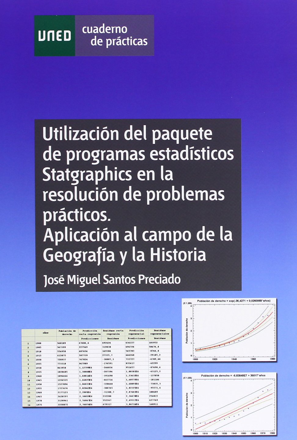 Utilización del paquete de programas estadísticos statgraphics en la resolución de problemas prácticos. Aplicación al campo de la geografía y la historia book