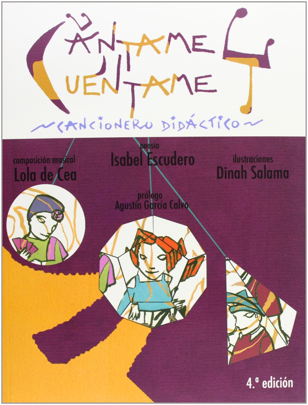 Cántame y cuéntame. Cancionero didáctico. 4ª edición book