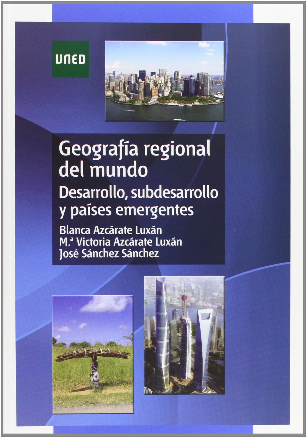 Geografía regional del mundo : (desarrollo, subdesarrollo y países emergentes) Learning & Reference