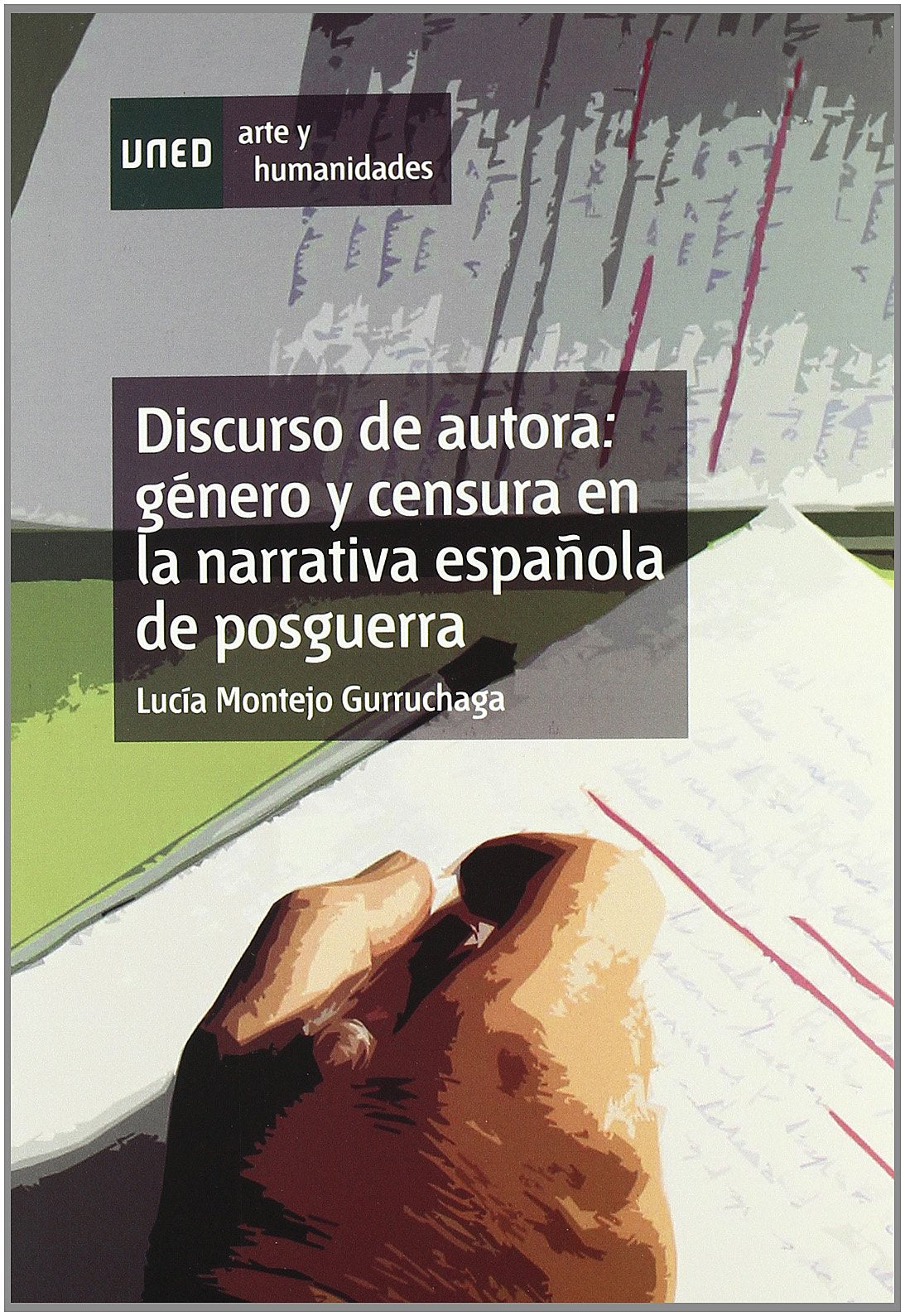 Discurso de Autora: Genero y Censura En La Narrativa Espanola de Posguerra book