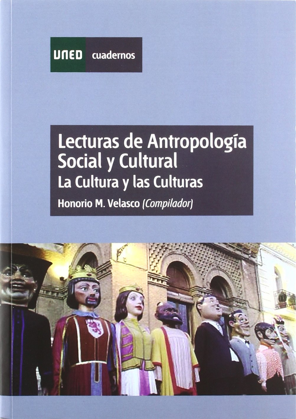 Lecturas de antropología social y cultural : la cultura y las culturas (CUADERNOS UNED) Social Sciences