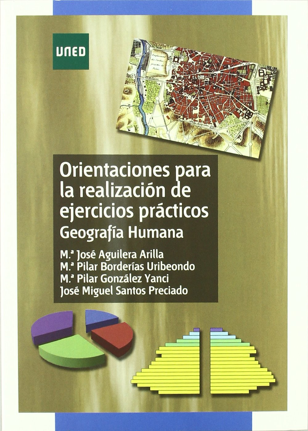 Orientaciones para la realización de ejercicios prácticos de geografía general II : geografía humana (GRADO) Books