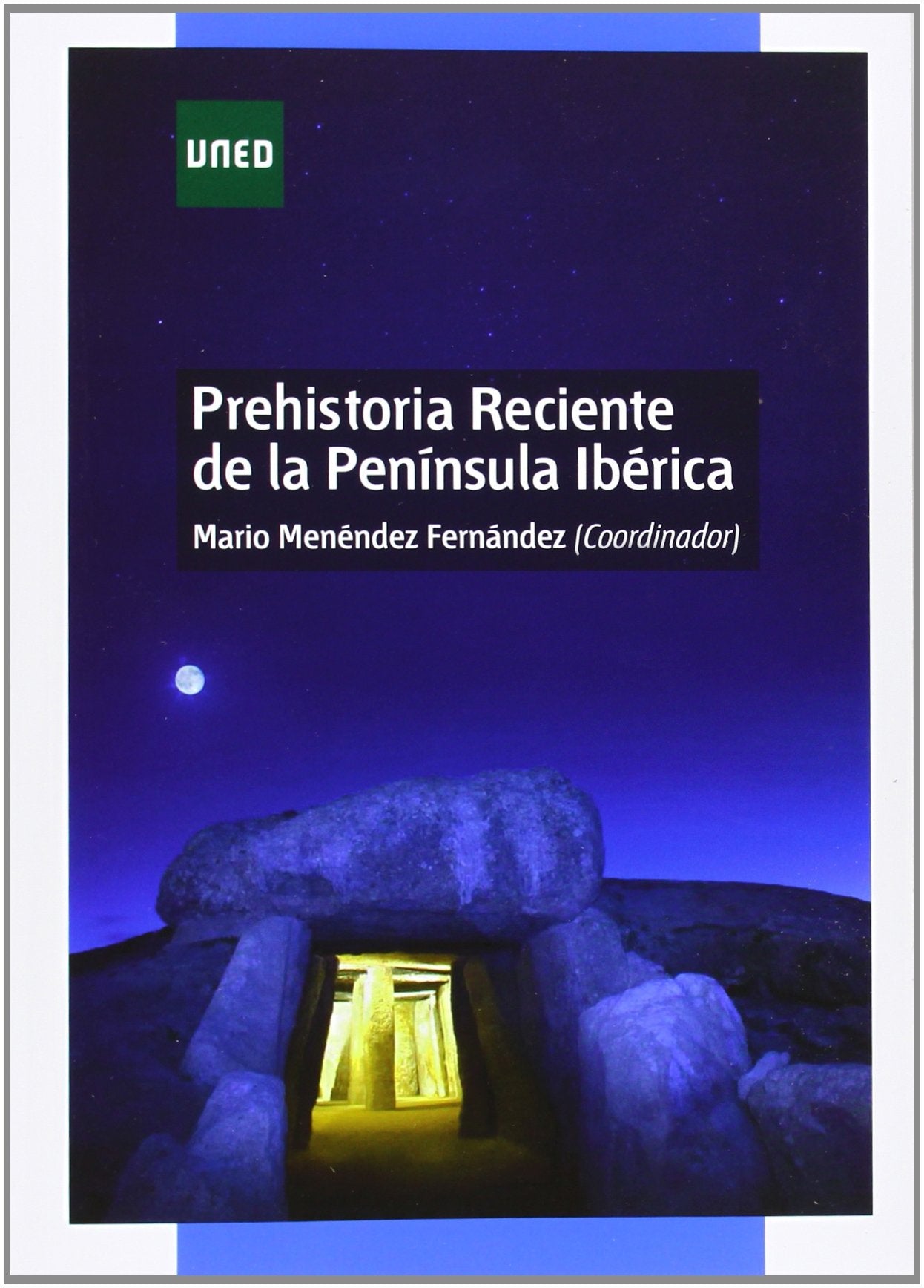 Prehistoria reciente de la Península Ibérica book