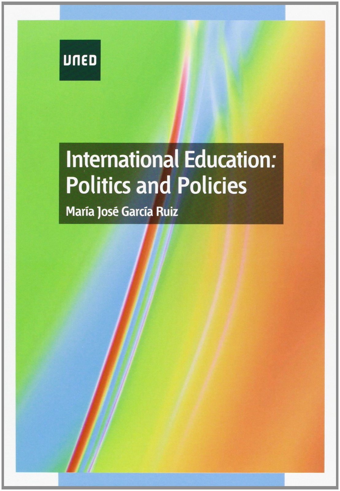 International education: politics and policies book
