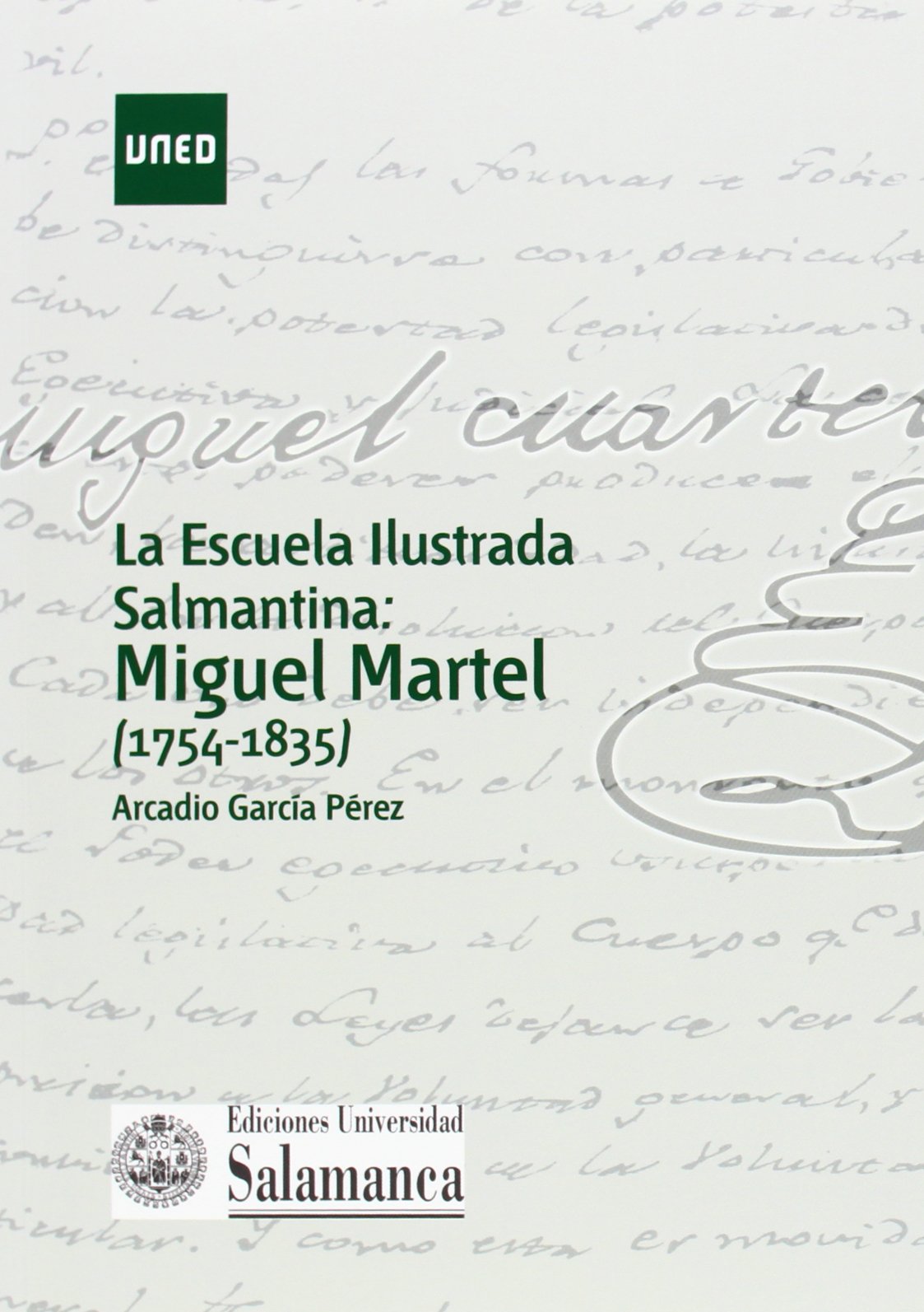 La escuela ilustrada salmantina: Miguel Martel (1754-1835) book