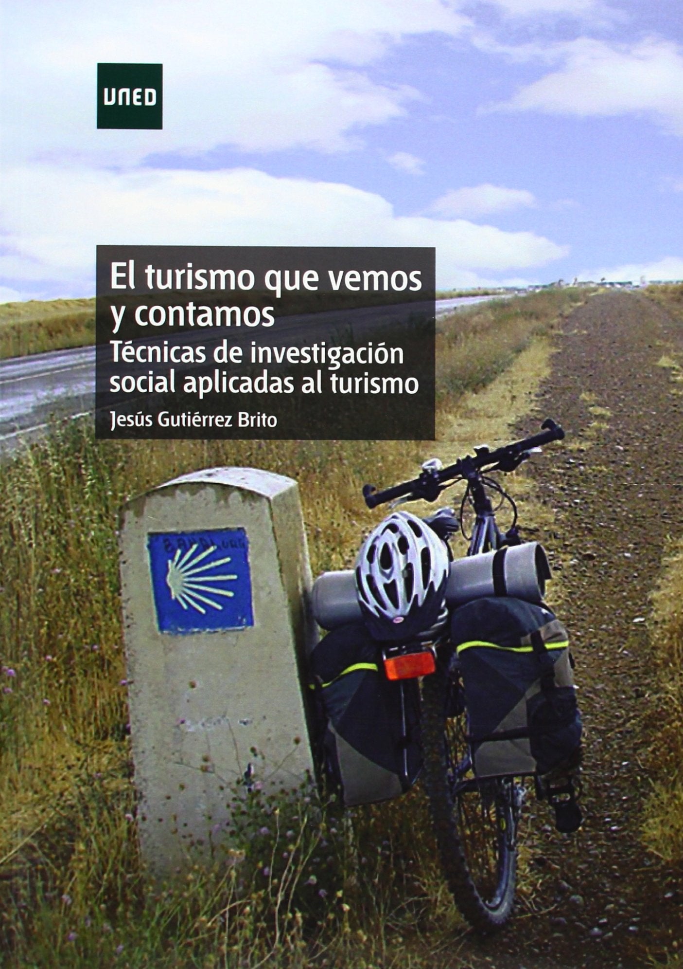 El turismo que vemos y contamos : técnicas de investigación social aplicadas al turismo book