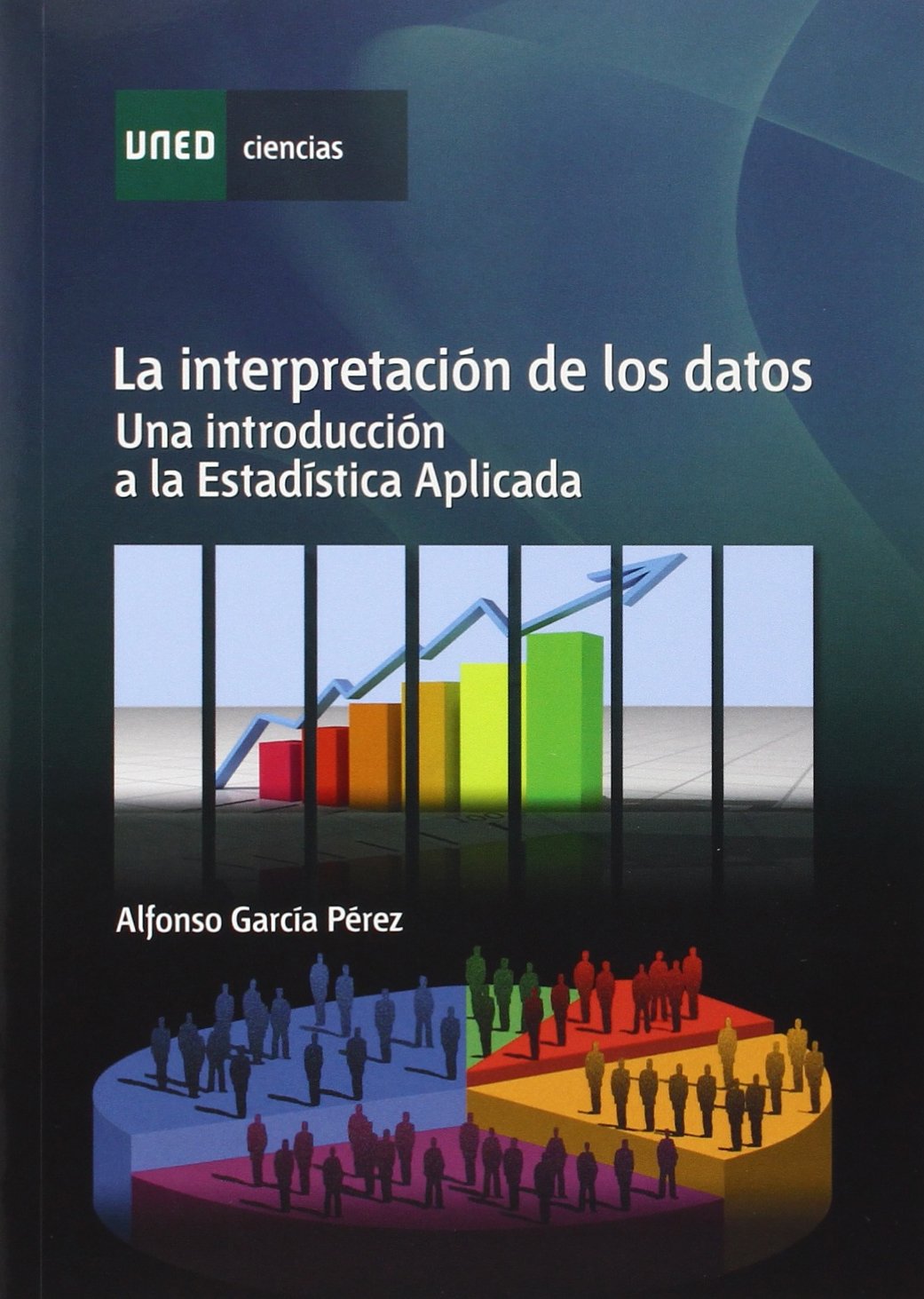 La interpretación de los datos. Una introducción a la estadística aplicada book