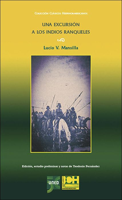 Una excursión a los indios ranqueles de Lucio V. Mansilla book