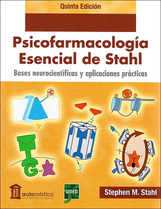 Psicofarmacología esencial de Stahl. Bases neurocientíficas y aplicaciones prácticas 5ª edición (GRADO) Medicine