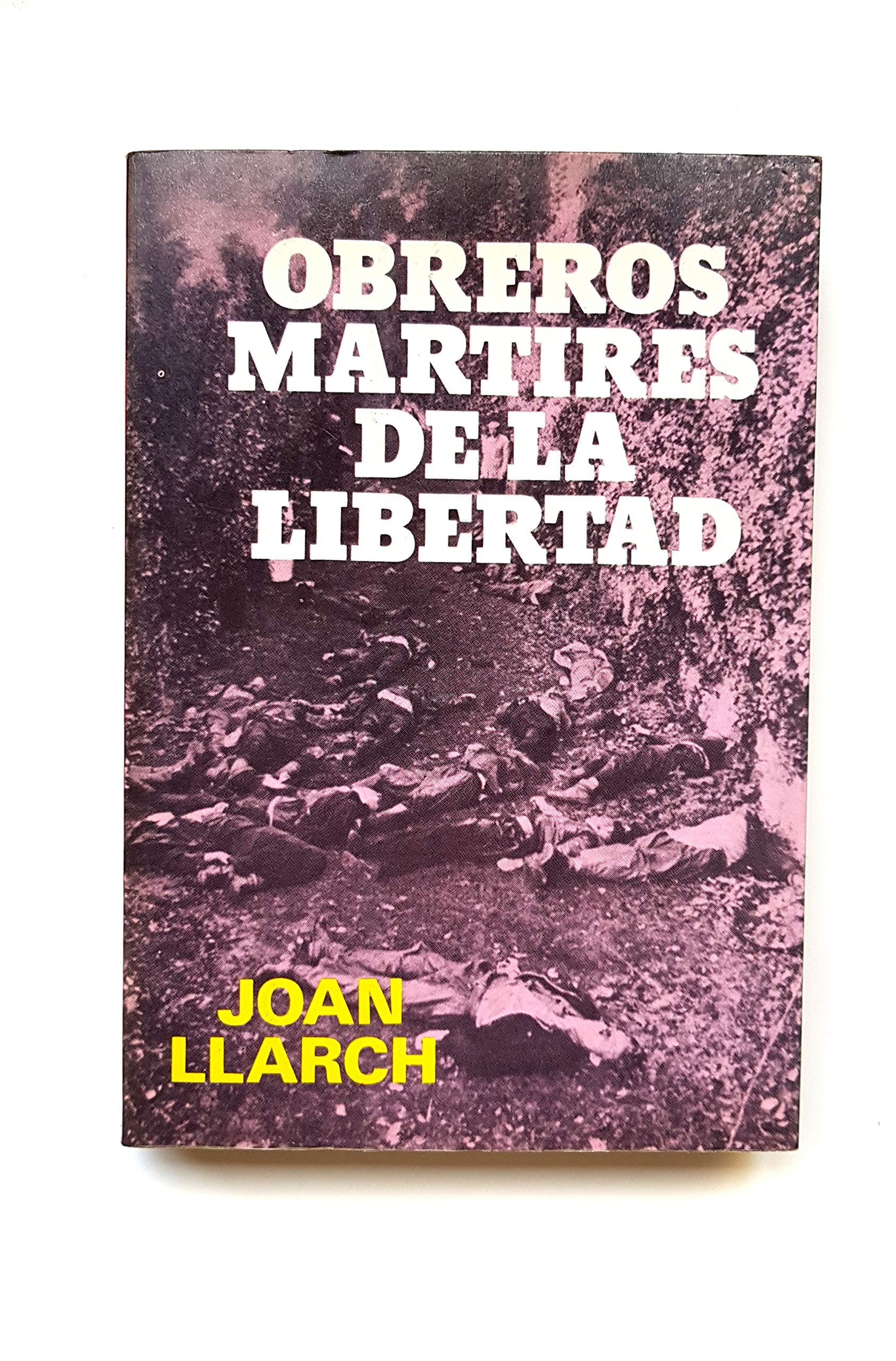 Obreros martires de la libertad (Coleccion Impact book