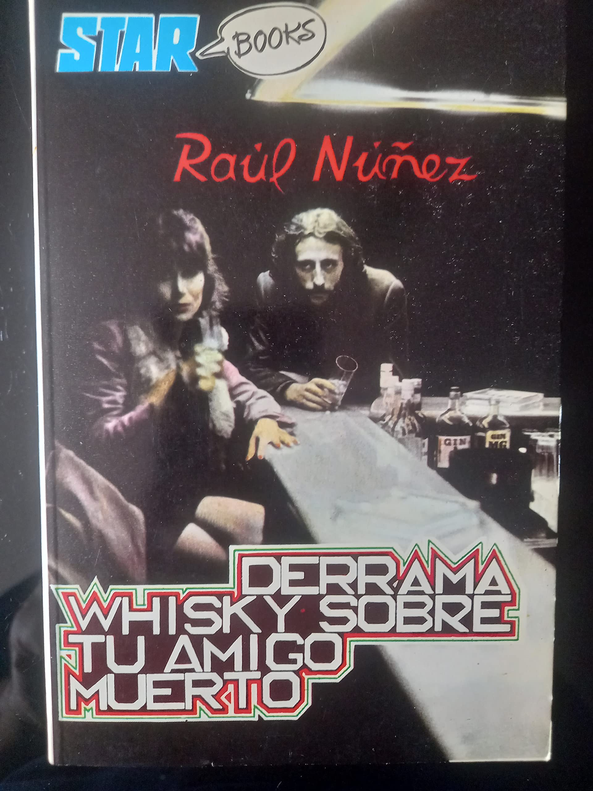 DERRAMA WHISKY SOBRE TU AMIGO MUERTO Books