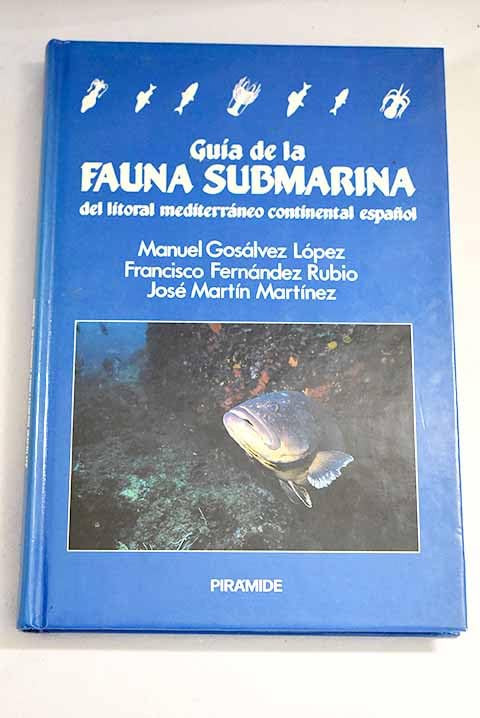 Guia de la fauna submarina del litoral Mediterraneo continental espanol / Guide to the Underwater Fauna of Continental Spanish Mediterranean Coast book