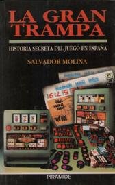 La gran trampa: historia secreta del juego en España Books