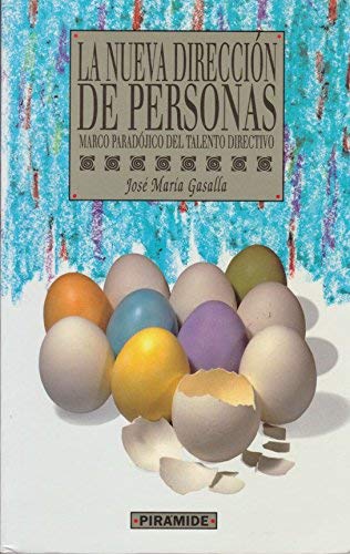 La nueva direccion de personas (marco paradojico del talento directivo Books
