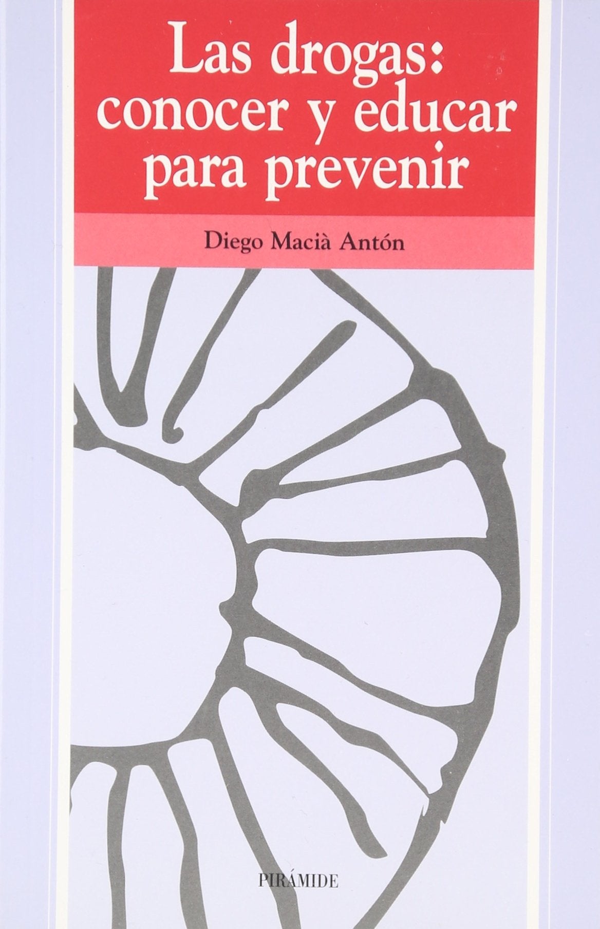 Las drogas : conocer y educar para prevenir Psychology